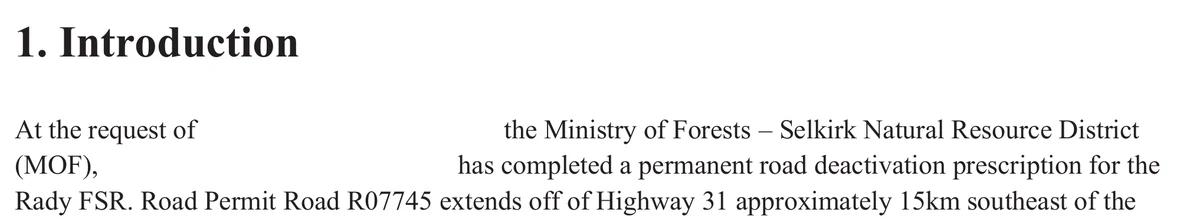 The opening of section 1 of the 2026 deactivation prescription, page 3, as the page renders. Under the heading 1. Introduction the first sentence reads: At the request of — then a blank gap — the Ministry of Forests, Selkirk Natural Resource District (MOF), — then a second blank gap — has completed a permanent road deactivation prescription for the Rady FSR. Two white rectangles cover the text where the gaps are. The sentence continues: Road Permit Road R07745 extends off of Highway 31 approximately 15km southeast of the. Nothing is cropped out and no emphasis of ours is added.