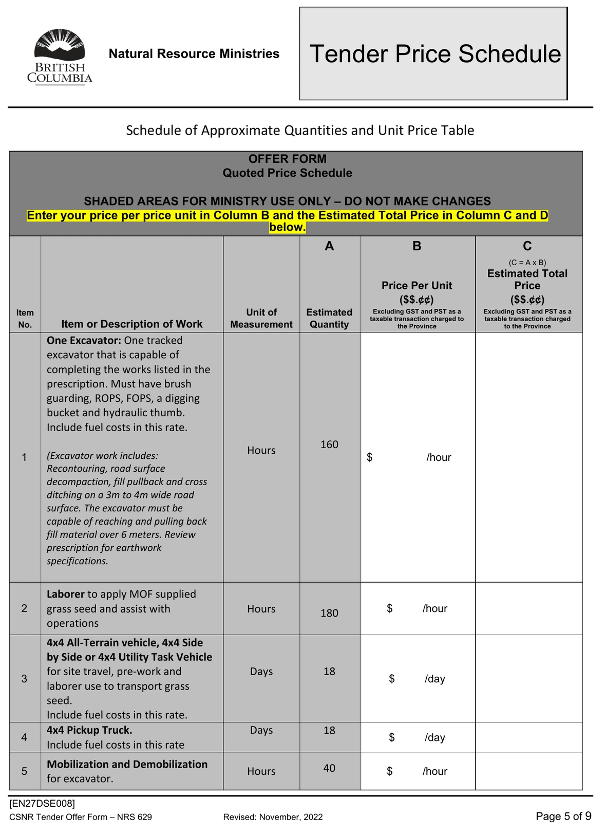 Page five of nine of the re-issued Offer Form for contract EN27DSE008, showing the Quoted Price Schedule table with priced items one to five — one excavator 160 hours, a labourer 180 hours, a 4x4 all-terrain vehicle, side-by-side or utility task vehicle 18 days, a 4x4 pickup truck 18 days, and mobilization and demobilization 40 hours — every price cell left blank, and an excavator given no weight specification but required to be capable of reaching and pulling back fill material over 6 metres. The footer reads Page 5 of 9.