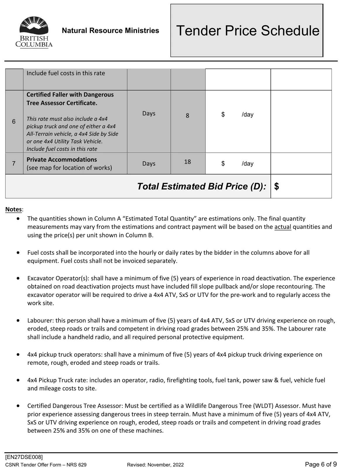 Page six of nine of the same re-issued Offer Form, showing priced items six and seven — a Certified Faller with Dangerous Tree Assessor Certificate for 8 days, and Private Accommodations for 18 days — the Total Estimated Bid Price left blank, and the notes, which require fuel costs to be incorporated into the bid rates and not invoiced separately, and require the labourer to hold five years of 4x4 ATV, side-by-side or UTV driving experience on rough, eroded, steep roads or trails. The footer reads Page 6 of 9.